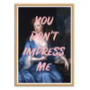 Art-Poster - You don't impress me - Ruby and B